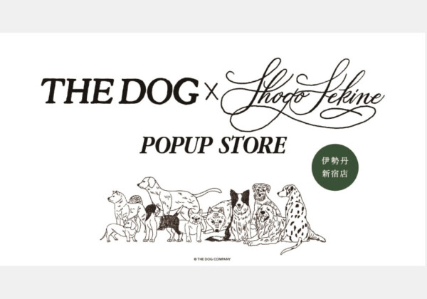 ​「THE DOG × SHOGO SEKINE」ポップアップストア